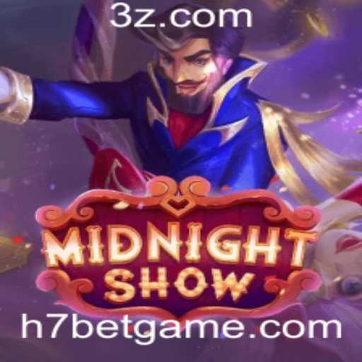 MidnightShow: Descubra o Fascinante Jogo H7 Game Bet